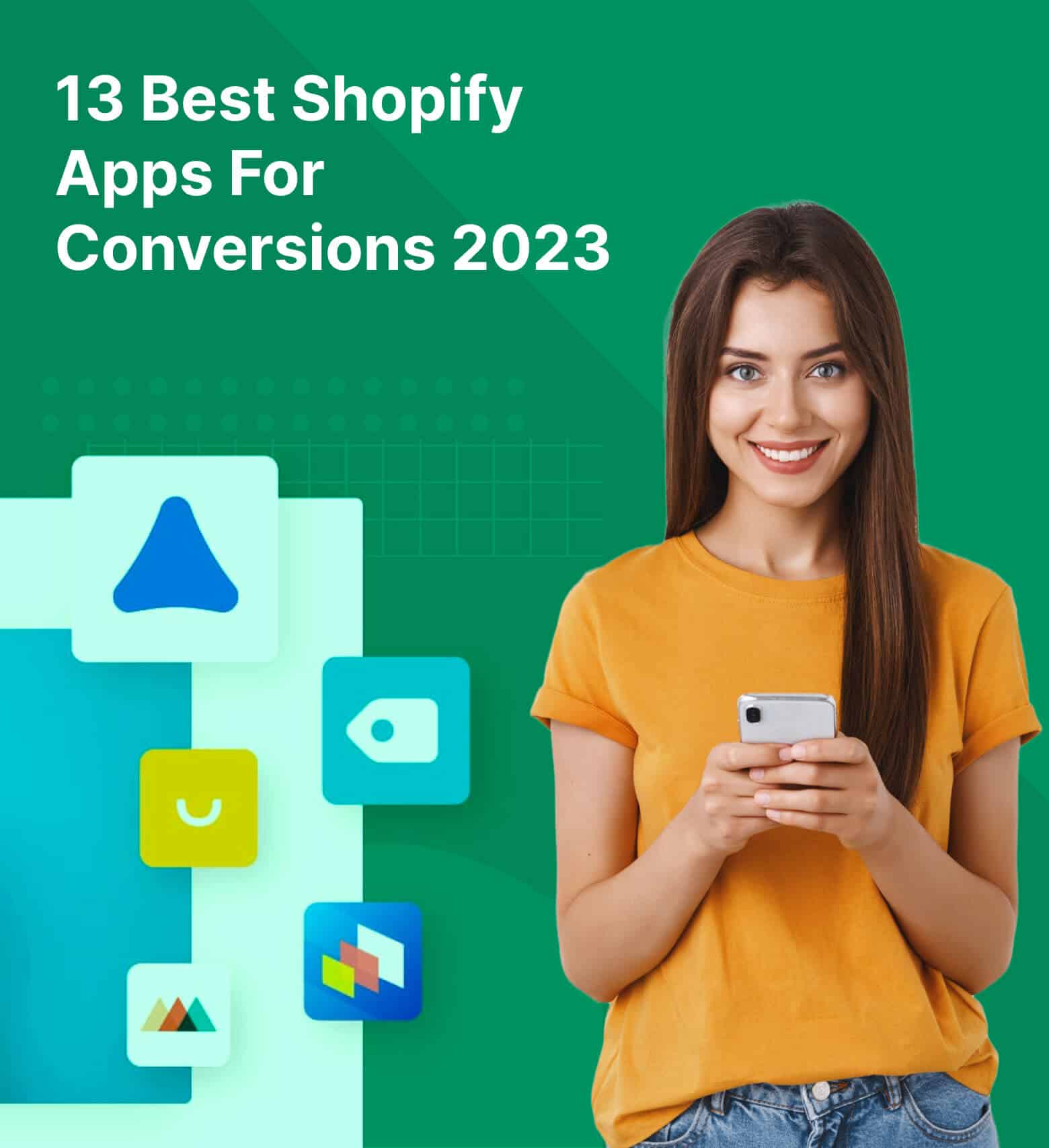 13 Best Shopify Apps For Conversions